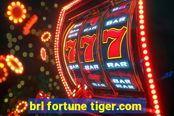 brl fortune tiger.com